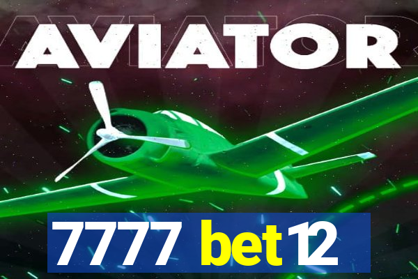 7777 bet12